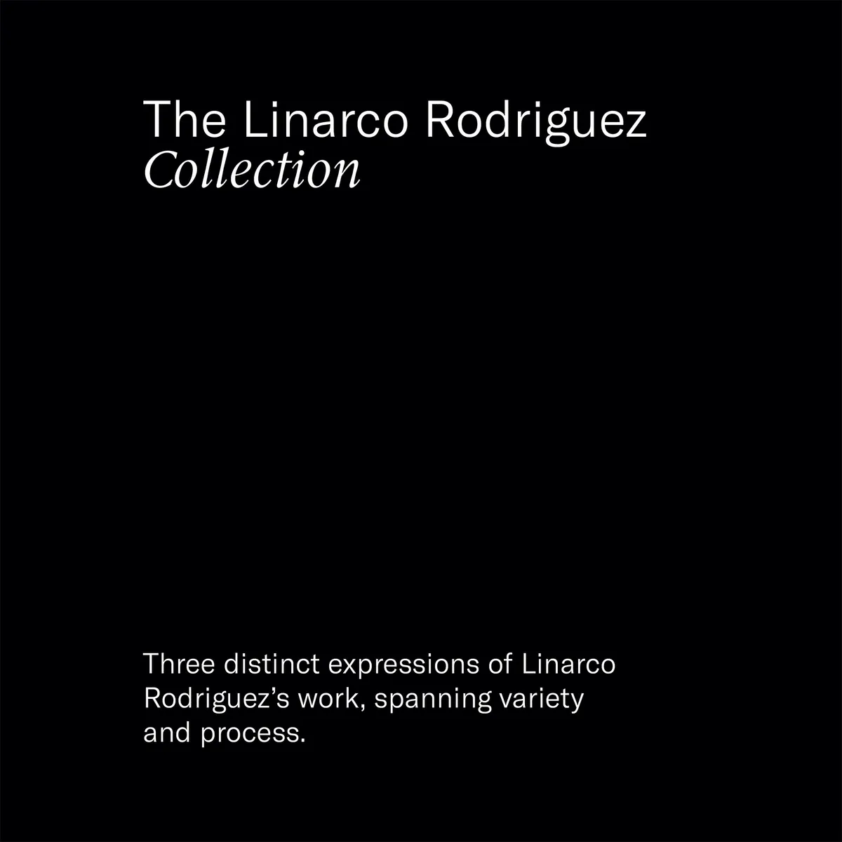 The Linarco Rodriguez Collection