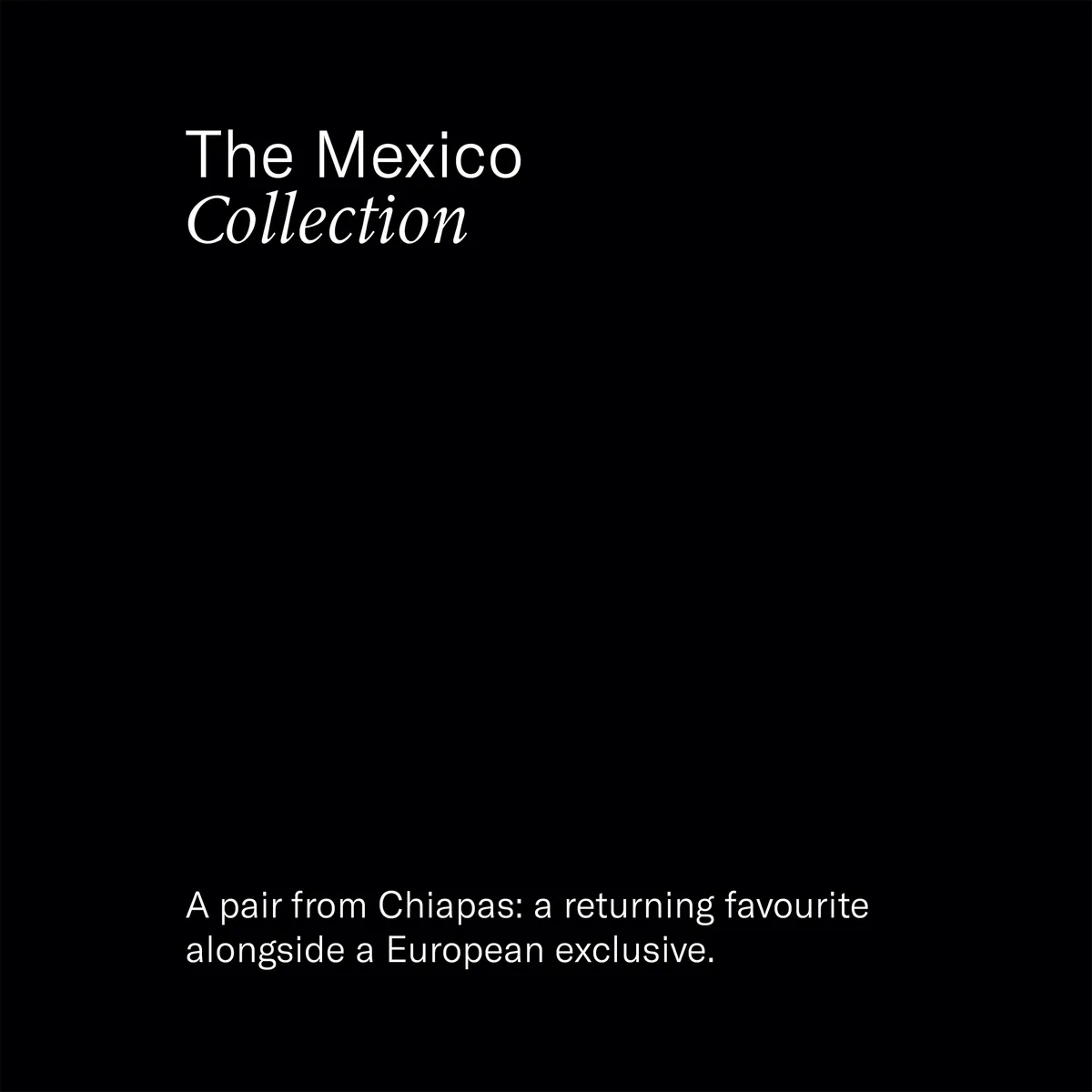 The Mexico Collection