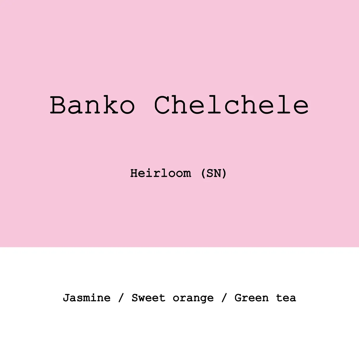 Ethiopia Banko Chelchele Heirloom Super natural