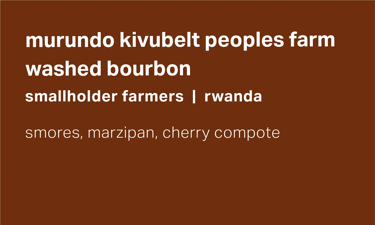 Smallholder Farmers Murundo Kivubelt People’s Farm - Washed Bourbon - Rwanda