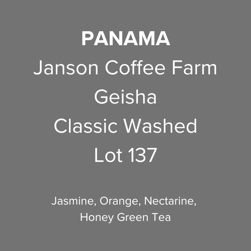 Panama Janson Coffee Farm Hacienda Las Lagunas Geisha Classic Washed Raised Bed Drying Lot 137