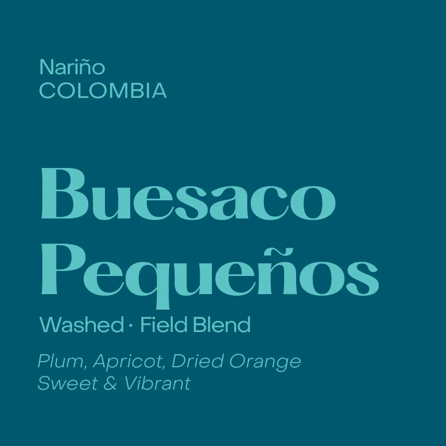 Colombia Buesaco Pequeños Espresso, Washed Field Blend (June 23rd ,2026)