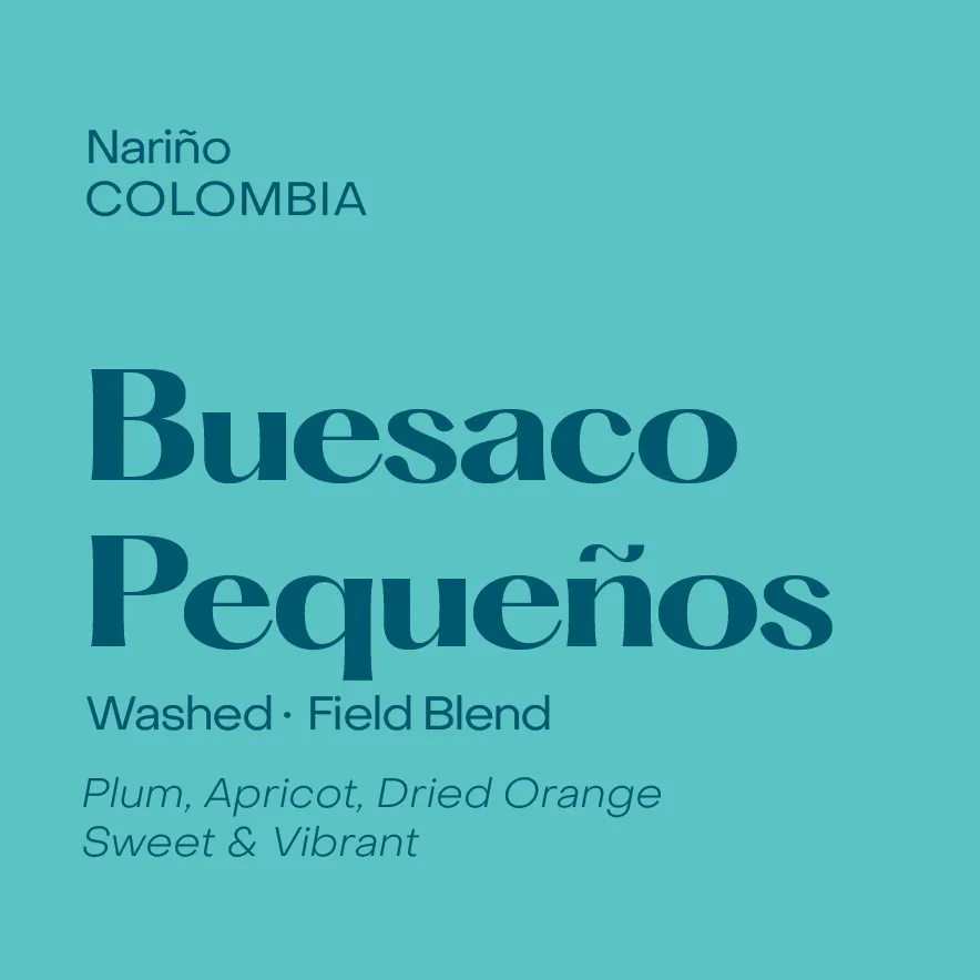 Colombia Buesaco Pequeños, Washed Field Blend (July 2nd, 2026)