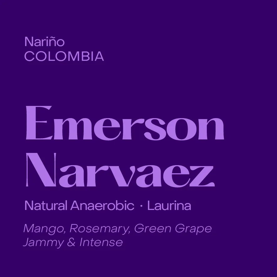 Colombia Emerson Narvaez, Natural Anaerobic Laurina (Low Caffeine) Roasted: July 16th